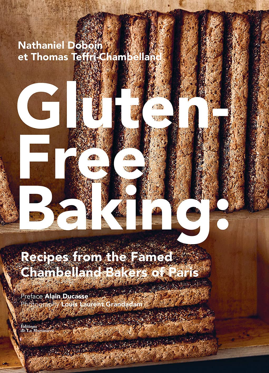 Gluten Free Baking: Recipes from Famed Chambelland Bakers of Paris