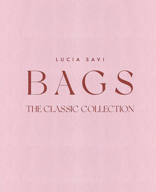 Bags: The Classic Collection