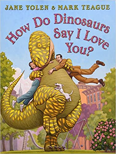 How Do Dinosaurs Say I Love You