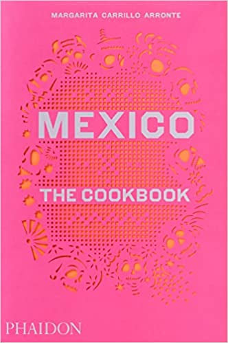 Mexico: The Cookbook