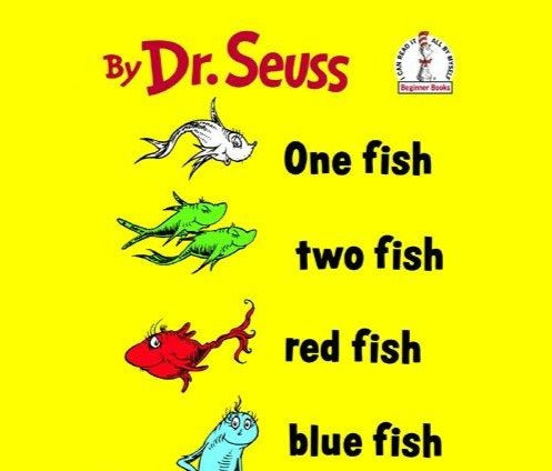 One Fish, Two Fish, Red Fish, Blue Fish