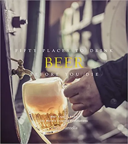 Fifty Places to Drink Beer Before You Die- Hachette