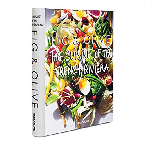 Fig & Olive: Cuisine of the French Riviera